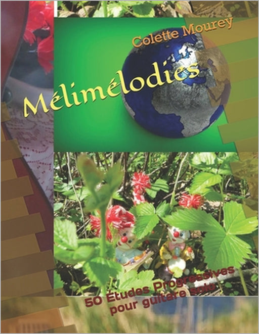Mélimélodies: 50 Études Progressives pour guitare solo by Colette Mourey