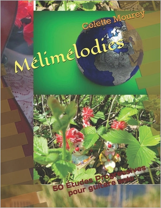 Mélimélodies: 50 Études Progressives pour guitare solo by Colette Mourey