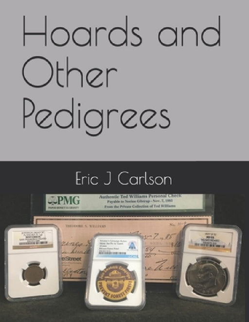 Hoards and Other Pedigrees by Eric J. Carlson