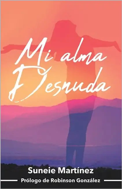 Mi Alma Desnuda: Nacimos para ser EXITOSOS by Martínez, Suneie
