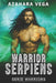 Warrior Serpiens by Azahara Vega