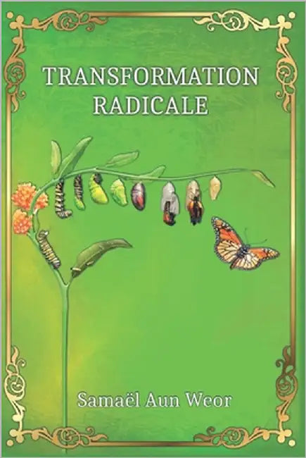 Transformation Radicale: Vers la résurrection by Delarosieres, Alexandre