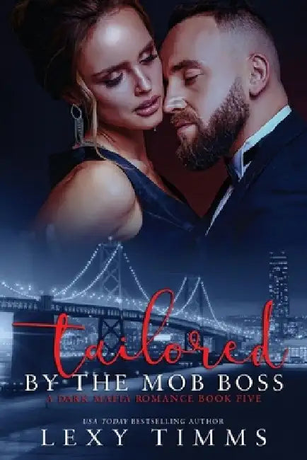Tailored By The Mob Boss by Lexy Timms