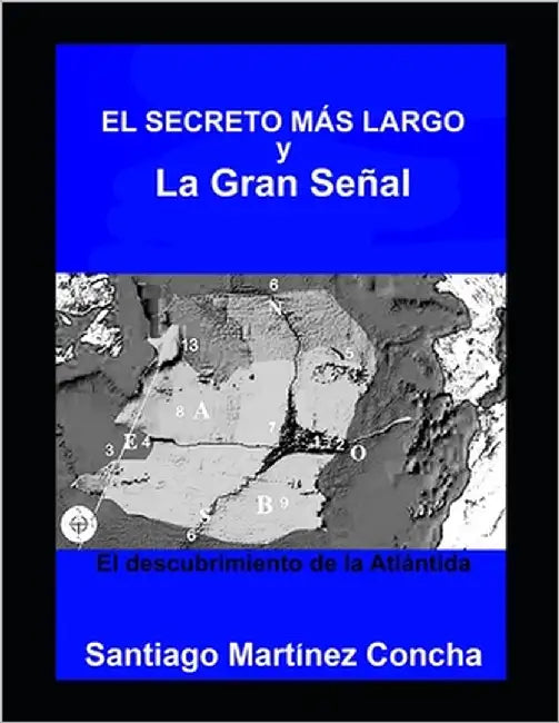 El Secreto Mas Largo Y La Gran Señal by Martinez Concha, Santiago