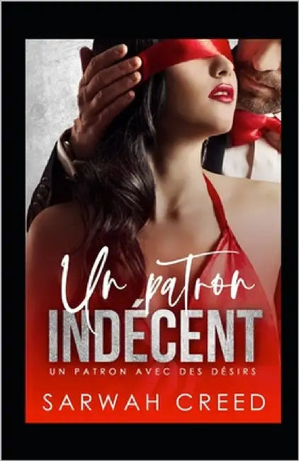 Un Patron Indécent by Creed, Sarwah