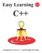 Easy Learning C++ (2 Edition): Ground up to Learn C++ and Develop GUI Game by Yang Hu