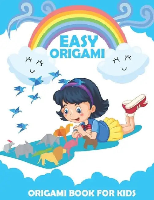 Origami Book For Kids: An Step-by-Step Introduction To The Origami Projects by Origami Book For Kids