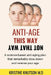 Antiage This Way Not That Way: A science-based anti-aging plan that remarkably slow down and reverse your age by Kristine Knutson M. D.