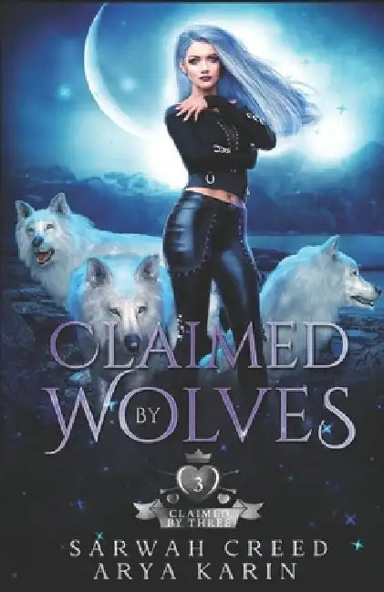 Claimed By Wolves: A Rejected Mate Romance by Arya Karin