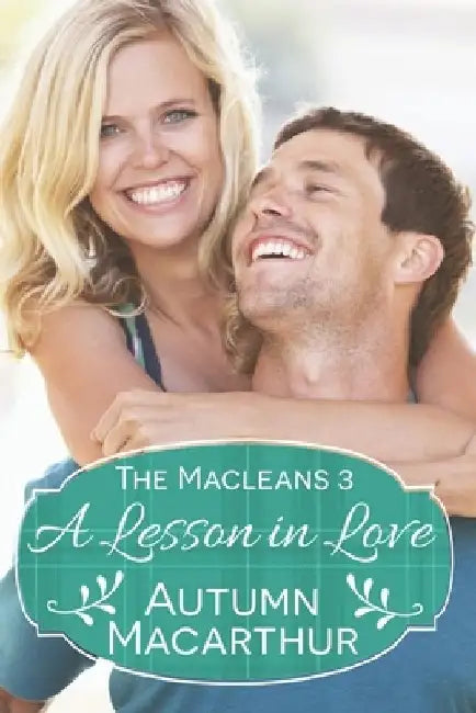 A Lesson in Love: A faith-filled sweet and clean Scottish Christian romance in spring by Autumn MacArthur