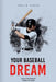 Your Baseball Dream: Control this moment. Control the game. by Valle Fluss