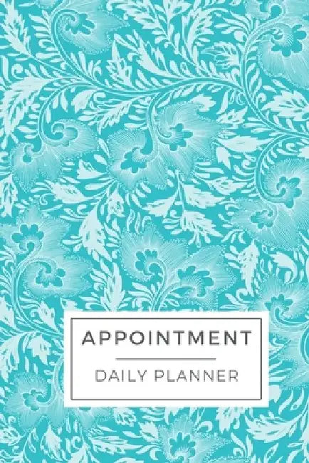Appointment Planner: Colorful Floral Blue Planner For Managers, Business Owners, Online Brands, Secretary, Teachers, Event Planners And Many More by Sandra Fadzai