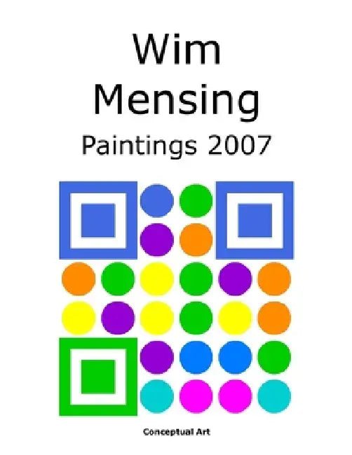Wim Mensing Paintings 2007 by Wim Mensing