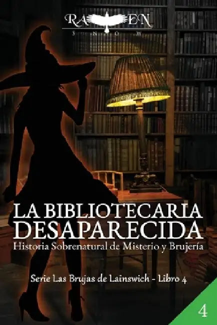 La Bibliotecaria Desaparecida by Raven Snow