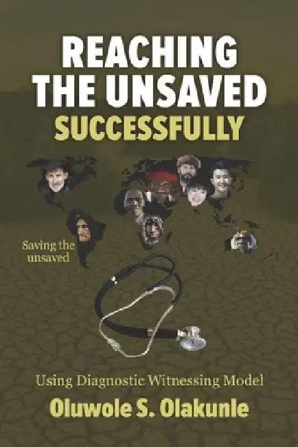 Reaching the Unsaved Successfully: Using Diagnostic Witnessing Model by Oluwole S. Olakunle