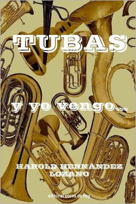 Tubas, y yo vengo... by Harold Hernández Lozano