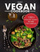 Easy Vegan Cookbook: Over 150 Healthy Vegan Recipes For Everyday by Ayden Willms