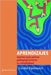 Aprendizajes: Aportes para pensar pedagógicamente su complejidad by Ziperovich, Cecilia