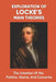 Exploration Of Locke's Main Theories: The Intention Of His Politics, Slants, And Concerns: How The Philosopher Reaches His Conclusions by Johnathan Barninger