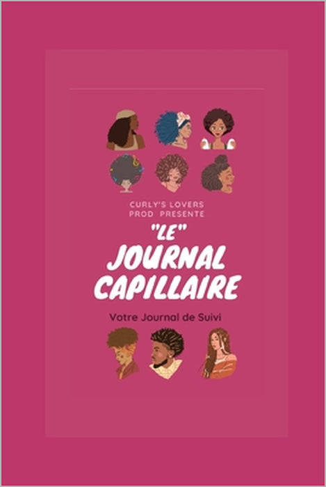 Le journal capillaire: Curly's Lovers by Curly's Lovers Books