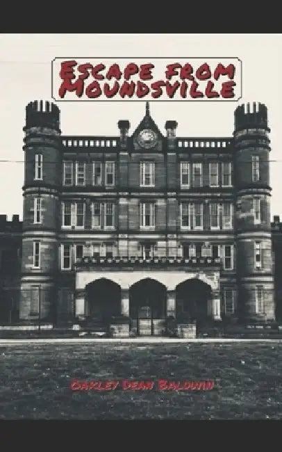 Escape from Moundsville by Doris Gail Baldwin