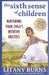 The Sixth Sense of Children: Nurturing Your Child's Intuitive Abilities by Litany Burns