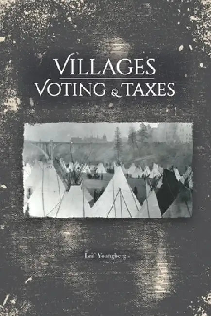 Villages Voting & Taxes by Leif Youngberg