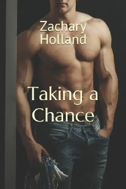 Taking a Chance by Zachary Holland