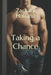 Taking a Chance by Zachary Holland