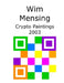 Wim Mensing Crypto Paintings 2003 by Wim Mensing