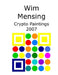 Wim Mensing Crypto Paintings 2007 by Wim Mensing