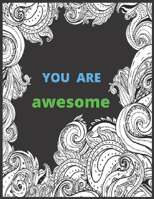 you are awesome: adults coloring book with motivation words for relax and stress relieve by David Clrb