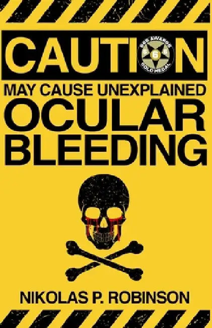 May Cause Unexplained Ocular Bleeding by Nikolas P. Robinson
