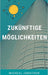 Zukünftige Möglichkeiten by Micheal Jonathon