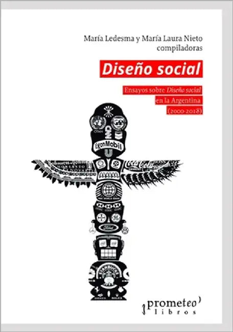 Diseño social: Ensayos sobre Diseño social en la Argentina (2000-2018) by Nieto, María Laura