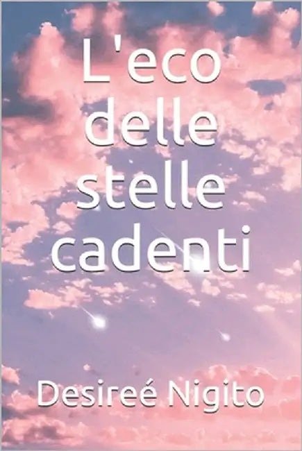 L'eco delle stelle cadenti by Nigito, Desireé
