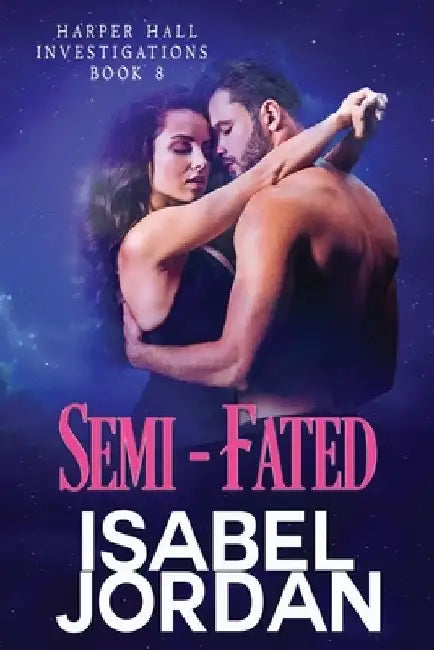 Semi-Fated: (Snarky paranormal romance) by Isabel Jordan