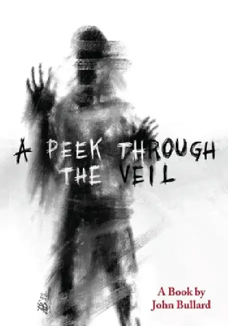 A Peek Through The Veil by John Bullard