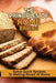 The Principles Of Home Baking: Some Quick Recipes To Making Bread At Home: Baked Recipe by Ward Coyazo