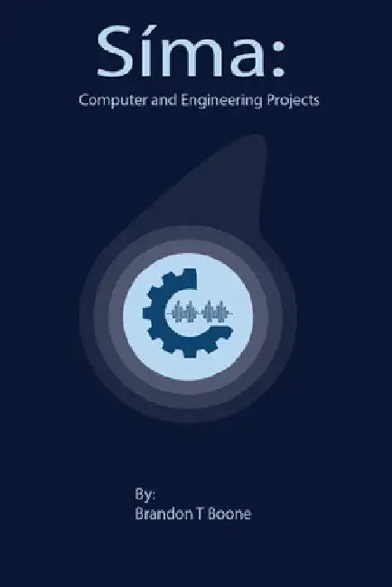 Síma: Computer and Electrical Engineering Projects by Brandon Boone