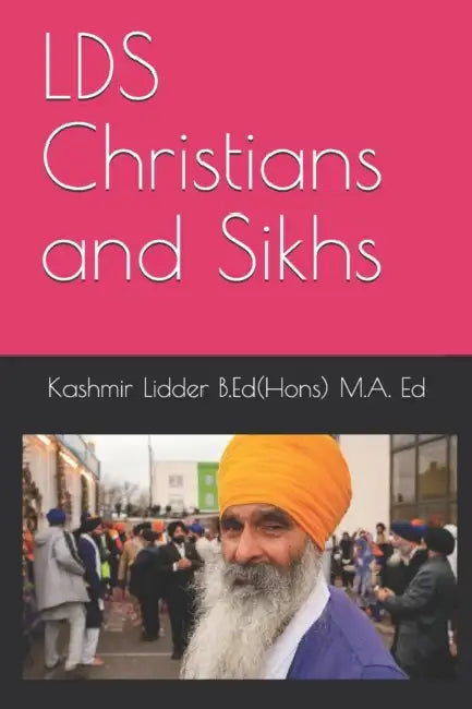 LDS Christians and Sikhs by Alun (University of Chichester, UK) Munslow
