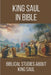King Saul In Bible: Biblical Studies About King Saul: The Fall Of King Saul by Allen Darcy