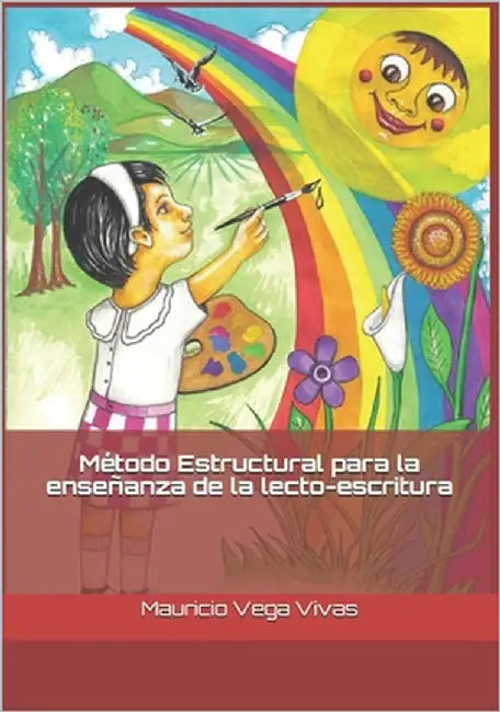 Método Estructural para la enseñanza de la lecto-escritura by Vega Galicia, Tamara