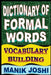 Dictionary of Formal Words: Vocabulary Building by Manik Joshi