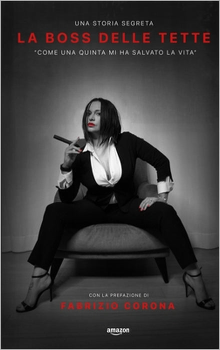 La Boss Delle Tette: Come una quinta mi ha salvato la vita by Antonella Mundo