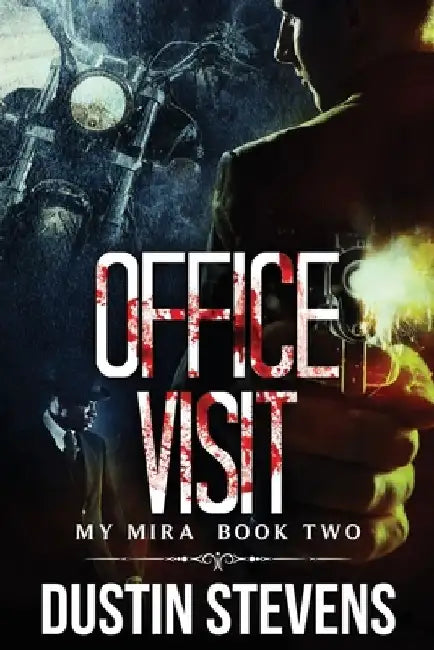 Office Visit: A Thriller by Dustin Stevens