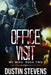 Office Visit: A Thriller by Dustin Stevens