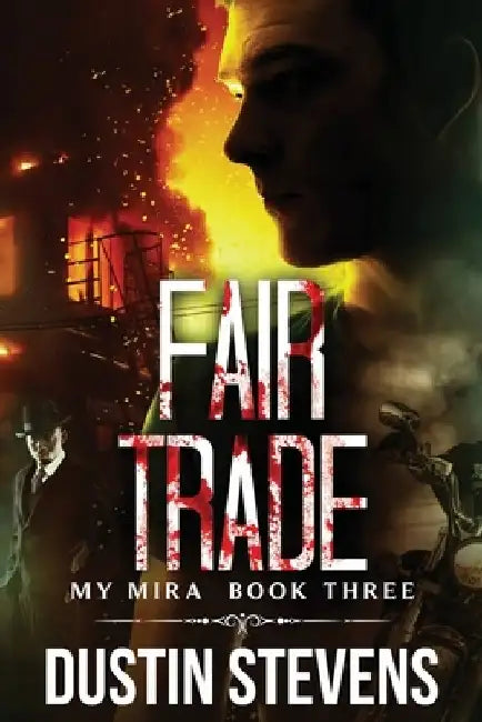 Fair Trade: A Thriller by Dustin Stevens