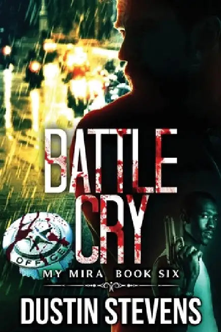 Battle Cry: A Thriller by Dustin Stevens
