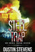 Steel Trap: A Thriller by Dustin Stevens